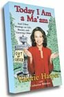 Today I Am a Ma'Am: And Other Musings on Life, Beauty, and Growing Older